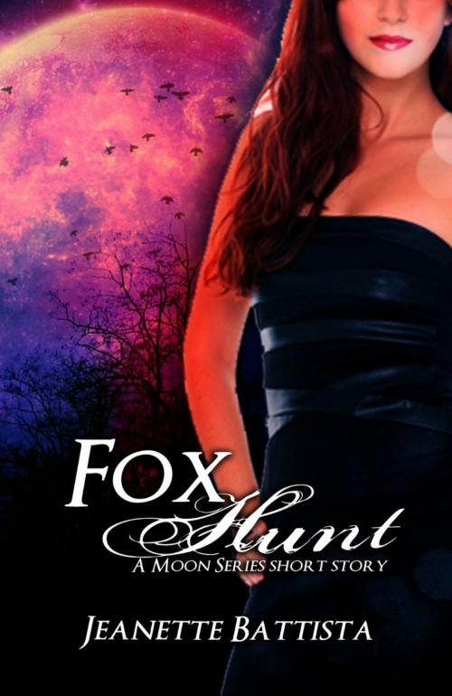 Cover of the book Fox Hunt: A Moon Series short story by Jeanette Battista, Jeanette Battista