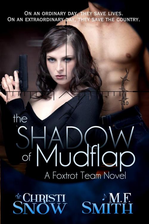 Cover of the book The Shadow of Mudflap by Christi Snow, M.F. Smith, Christi Snow