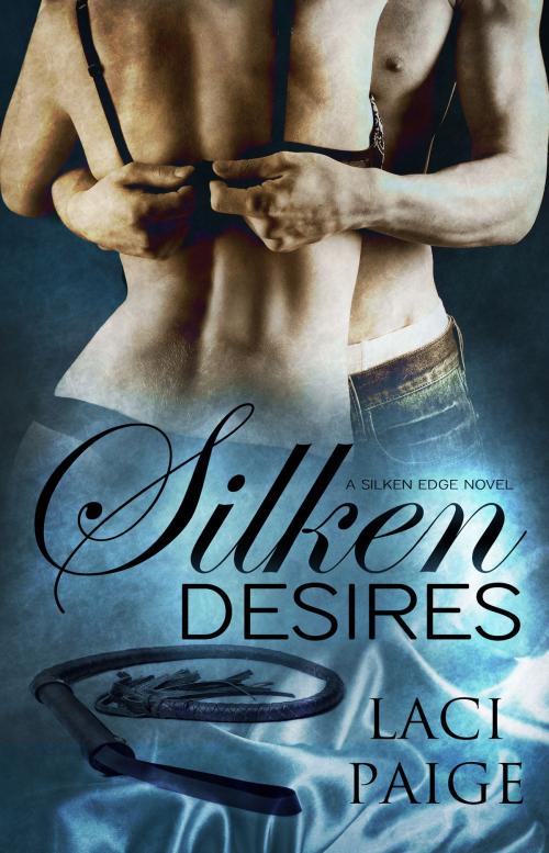 Cover of the book Silken Desires by Laci Paige, Laci Paige