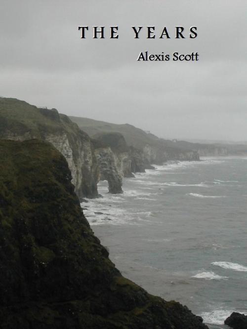 Cover of the book The Years by Alexis Scott, Alexis Scott