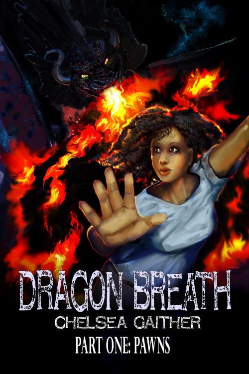 Cover of the book Dragon Breath by Chelsea Gaither, Chelsea Gaither