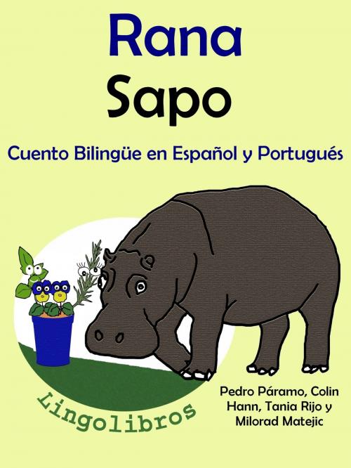 Cover of the book Cuento Bilingüe en Español y Portugués: Rana - Sapo - Colección Aprender Portugués by LingoLibros, LingoLibros