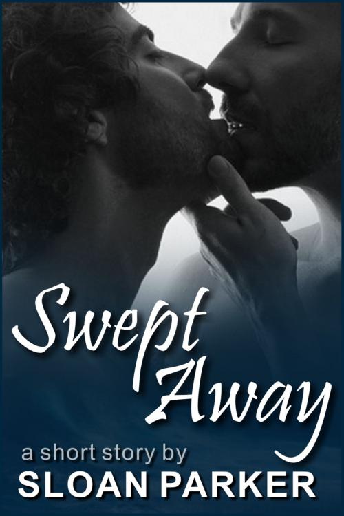 Cover of the book Swept Away (A Short Story) by Sloan Parker, Sloan Parker