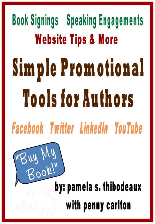 Cover of the book Simple Promotional Tools for Authors by Pamela S Thibodeaux, Pamela S Thibodeaux