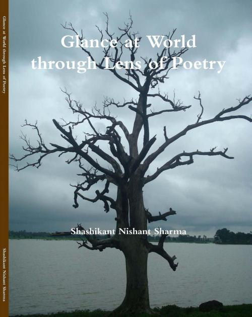 Cover of the book Glance at World through Lens of Poetry by Shashikant Nishant Sharma, Shashikant Nishant Sharma