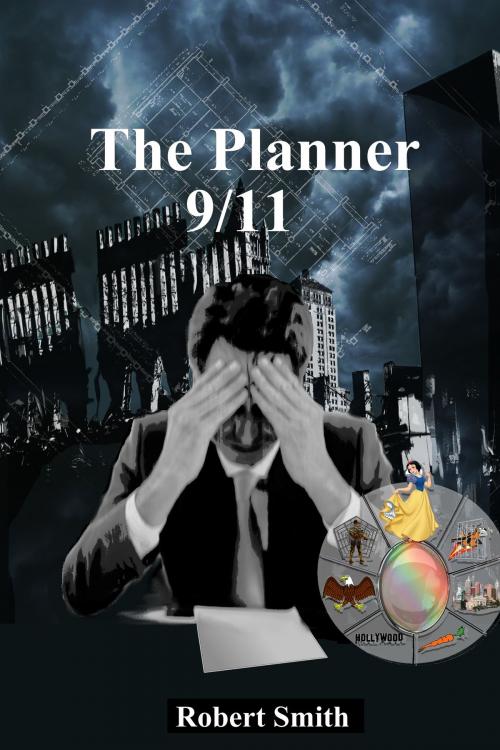 Cover of the book The Planner 9/11 by Robert Smith, Robert Smith