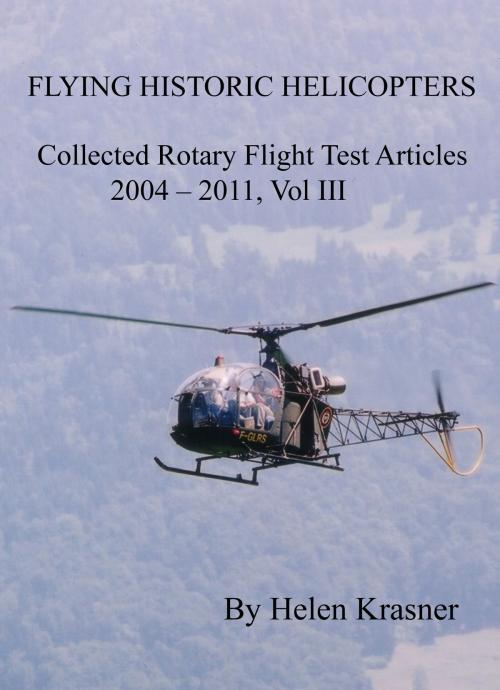 Cover of the book Flying Historic Helicopters by Helen Krasner, Helen Krasner