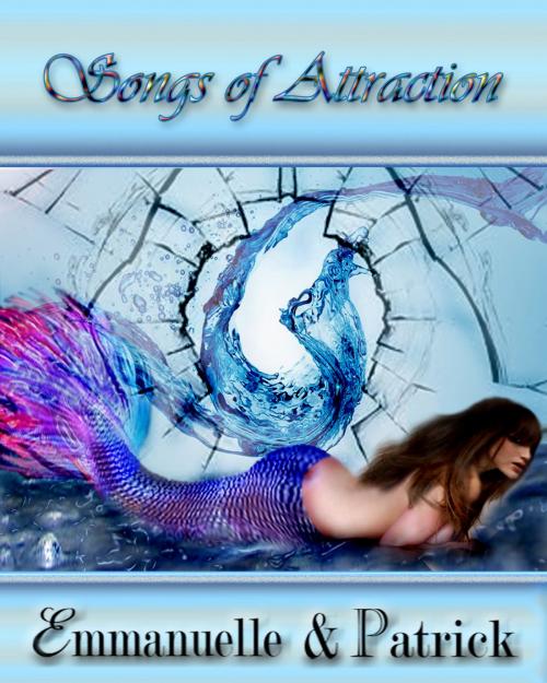Cover of the book Songs of Attraction by Emmanuelle & Patrick, Emmanuelle & Patrick