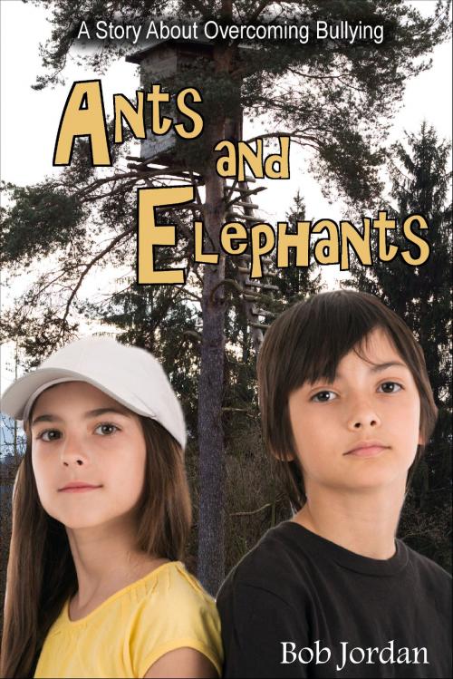 Cover of the book Ants and Elephants by Bob Jordan, Bob Jordan