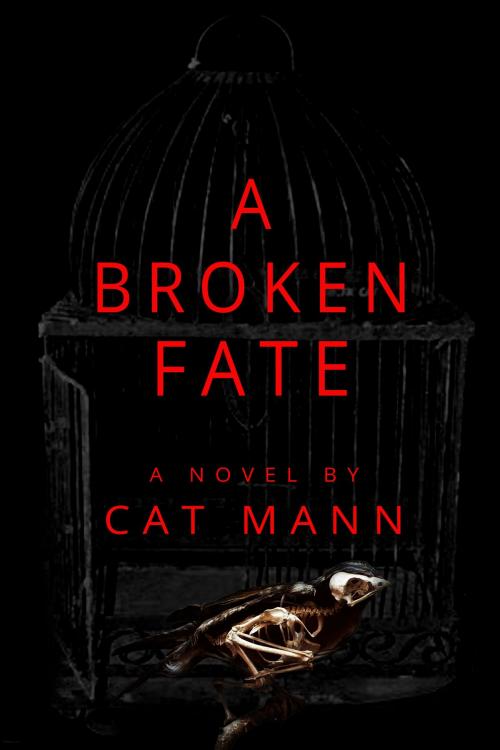 Cover of the book A Broken Fate by Cat Mann, Cat Mann