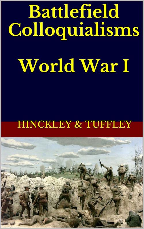 Cover of the book Battlefield Colloquialisms of World War I (1914-1918) by Paul Hinckley, Altiora Publications