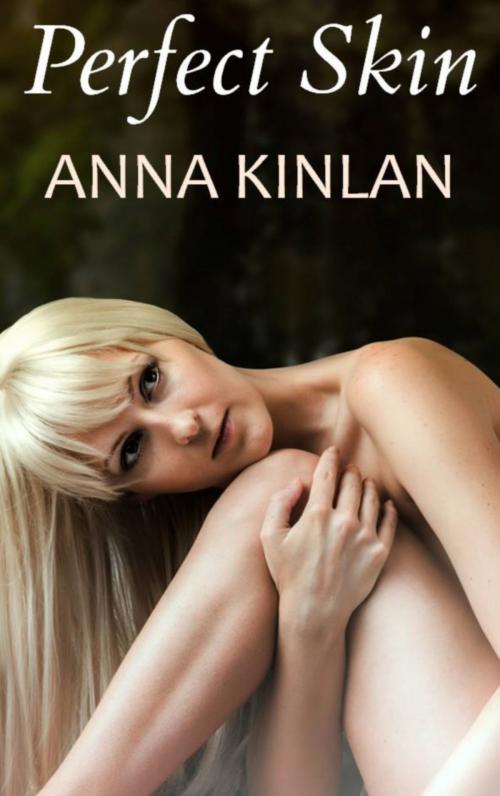 Cover of the book Perfect Skin by Anna Kinlan, Anna Kinlan