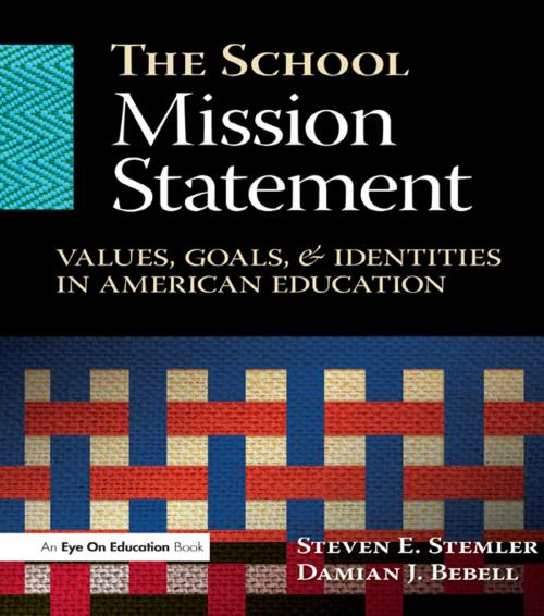 Cover of the book School Mission Statement, The by Damian Bebell, Steven Stemler, Taylor and Francis