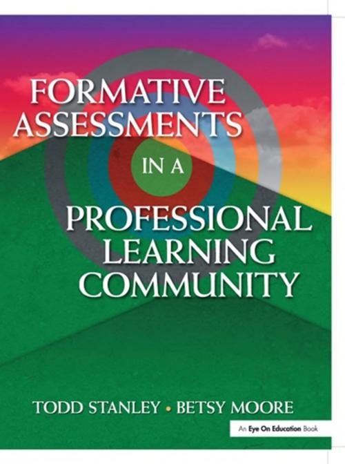 Cover of the book Formative Assessment in a Professional Learning Community by Betsy Moore, Todd Stanley, Taylor and Francis