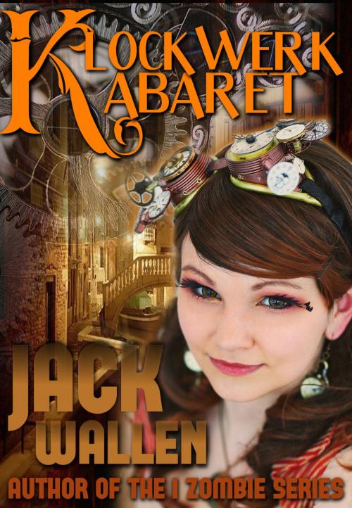 Cover of the book Klockwerk Kabaret by Jack Wallen, Jack Wallen