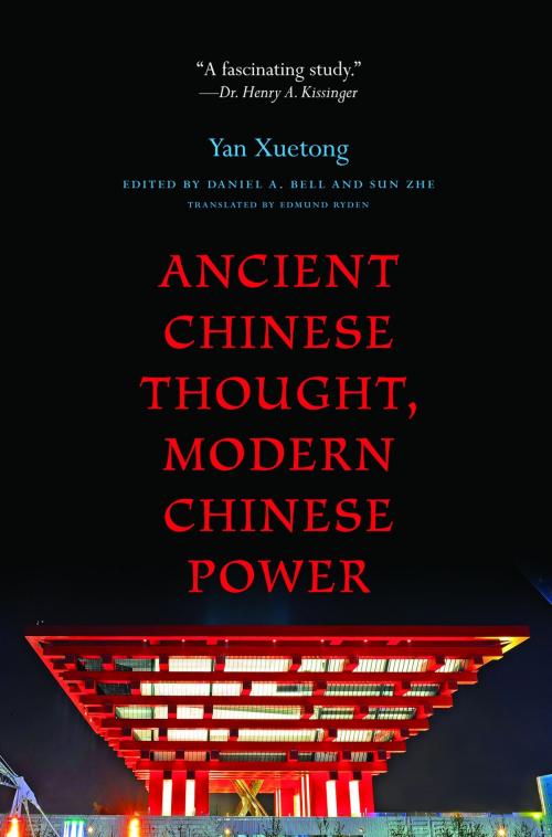Cover of the book Ancient Chinese Thought, Modern Chinese Power by Xuetong Yan, Princeton University Press