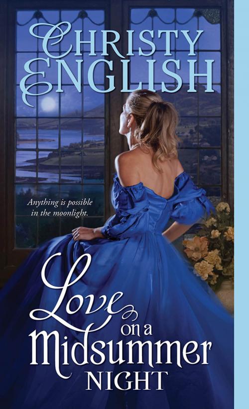 Cover of the book Love on a Midsummer Night by Christy English, Sourcebooks