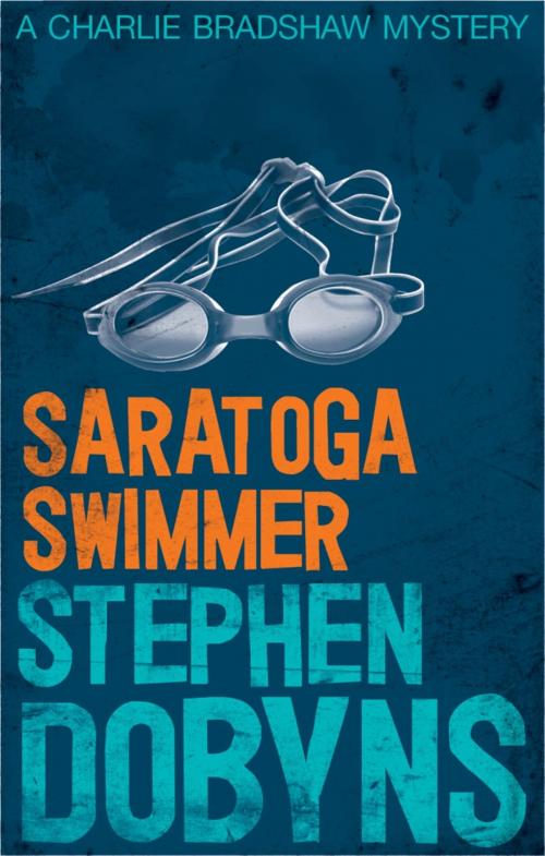 Cover of the book Saratoga Swimmer by Stephen Dobyns, Little, Brown Book Group