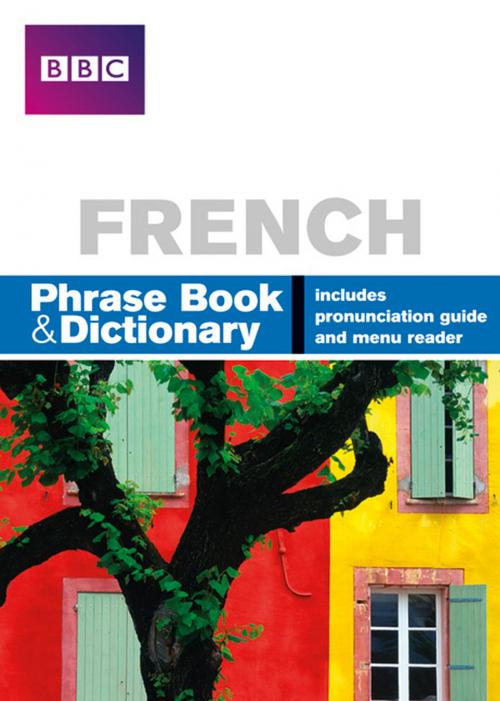 Cover of the book BBC FRENCH PHRASE BOOK & DICTIONARY by Ms Carol Stanley, Phillippa Goodrich, Pearson Education Limited
