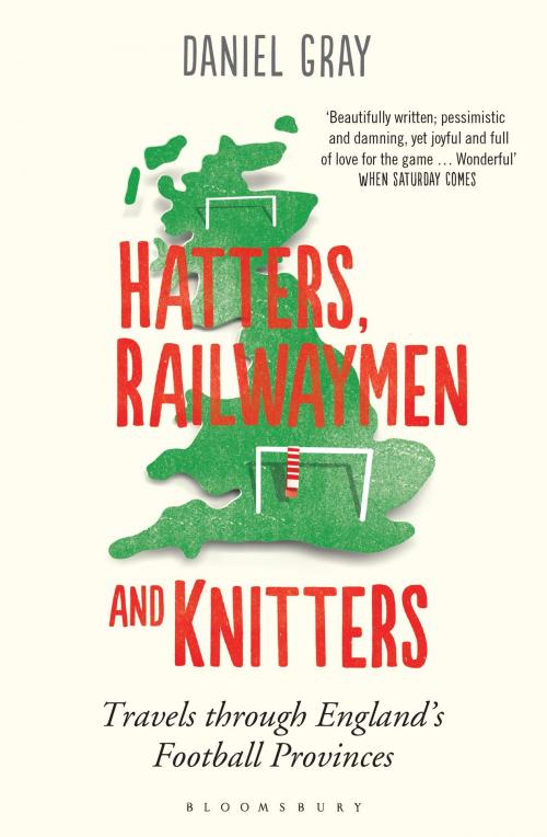 Cover of the book Hatters, Railwaymen and Knitters by Mr Daniel Gray, Bloomsbury Publishing