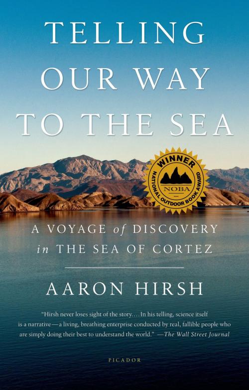 Cover of the book Telling Our Way to the Sea by Aaron Hirsh, Farrar, Straus and Giroux