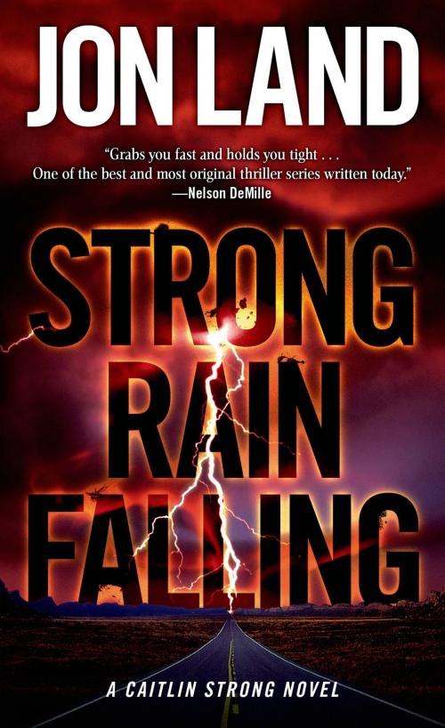 Cover of the book Strong Rain Falling by Jon Land, Tom Doherty Associates