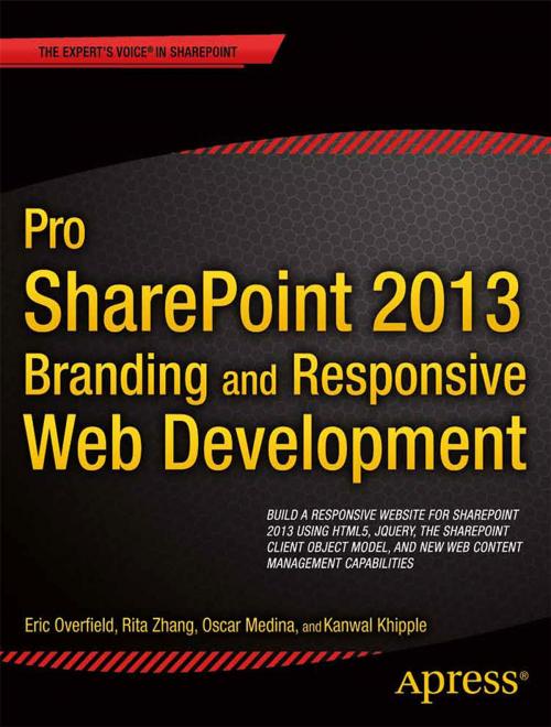 Cover of the book Pro SharePoint 2013 Branding and Responsive Web Development by Oscar Medina, Kanwal Khipple, Rita Zhang, Eric Overfield, Chris Beckett, Benjamin Niaulin, Apress