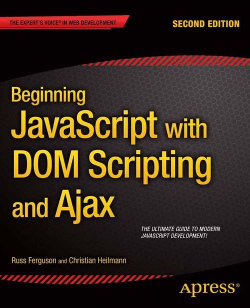 Cover of the book Beginning JavaScript with DOM Scripting and Ajax by Russ Ferguson, Christian Heilmann, Apress