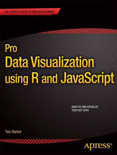 Cover of the book Pro Data Visualization using R and JavaScript by Tom Barker, Apress