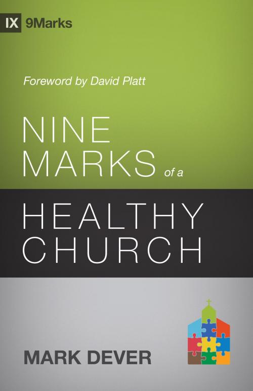 Cover of the book Nine Marks of a Healthy Church (3rd Edition) by Mark Dever, Crossway