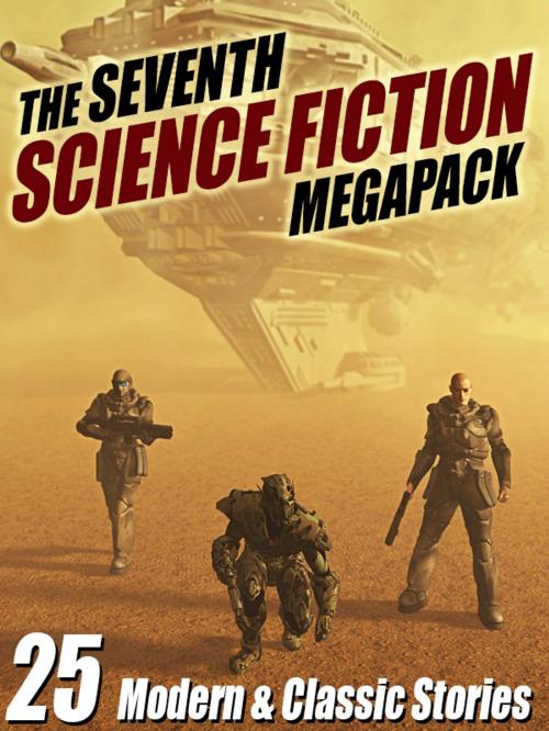 Cover of the book The Seventh Science Fiction MEGAPACK ® by Robert Silverberg, Arthur C. Clarke, Marion Zimmer Bradley, Lawrence Watt-Evans, Mike Resnick, Wildside Press LLC