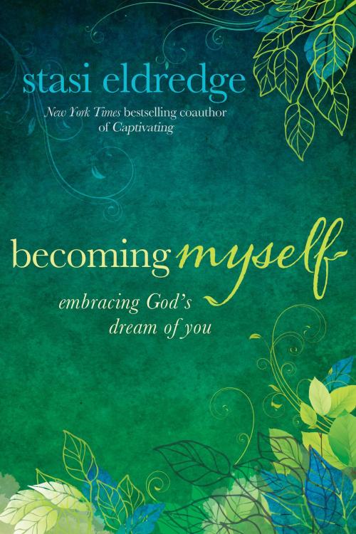 Cover of the book Becoming Myself by Stasi Eldredge, David C. Cook