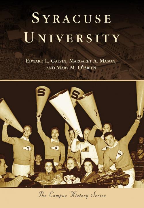 Cover of the book Syracuse University by Edward L. Galvin, Margaret A. Mason, Mary M. O'Brien, Arcadia Publishing Inc.