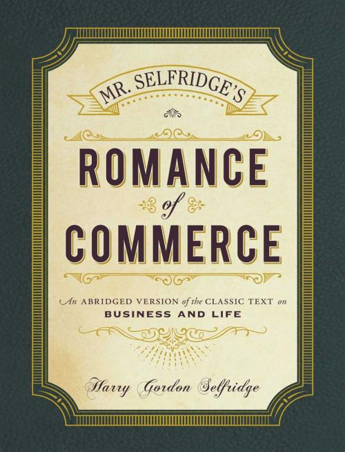 Cover of the book Mr. Selfridge's Romance of Commerce by Harry Gordon Selfridge, Adams Media
