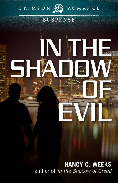 Cover of the book In the Shadow of Evil by Nancy C Weeks, Crimson Romance