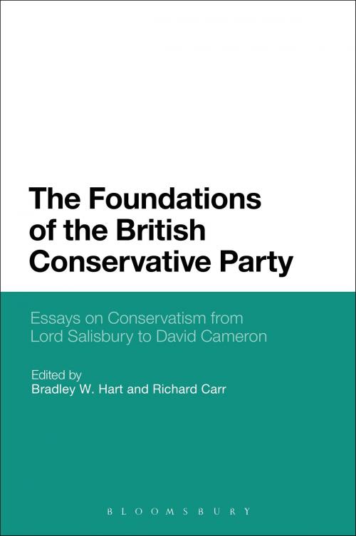Cover of the book The Foundations of the British Conservative Party by , Bloomsbury Publishing
