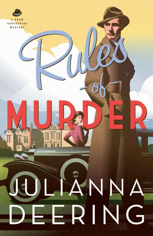 Cover of the book Rules of Murder (A Drew Farthering Mystery Book #1) by Julianna Deering, Baker Publishing Group