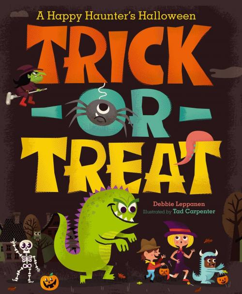 Cover of the book Trick-or-Treat by Debbie Leppanen, Beach Lane Books