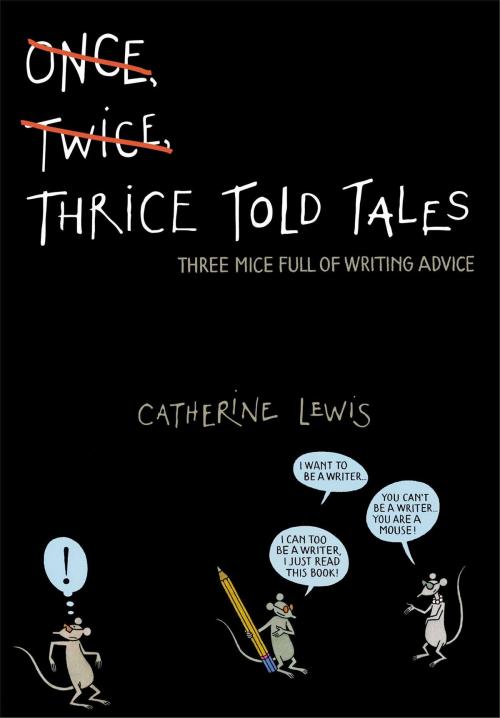 Cover of the book Thrice Told Tales by Catherine Lewis, Atheneum Books for Young Readers