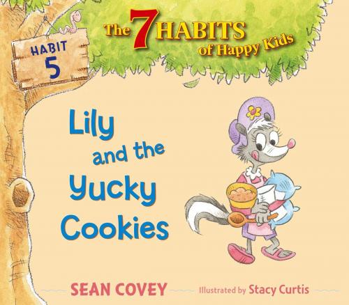 Cover of the book Lily and the Yucky Cookies by Sean Covey, Simon & Schuster Books for Young Readers