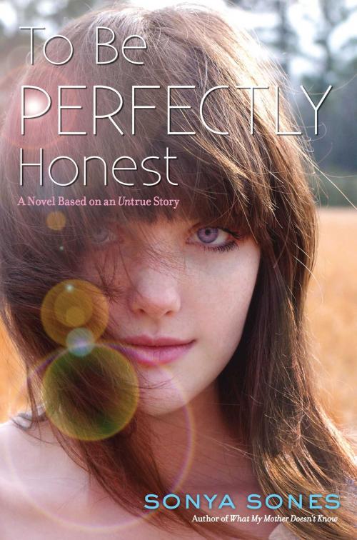 Cover of the book To Be Perfectly Honest by Sonya Sones, Simon & Schuster Books for Young Readers