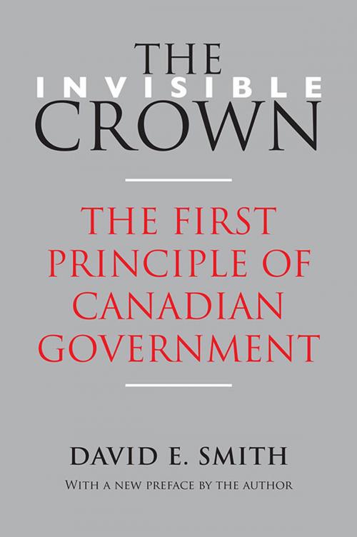Cover of the book The Invisible Crown by David E. Smith, University of Toronto Press, Scholarly Publishing Division