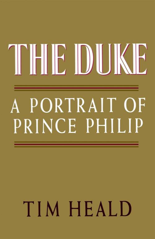 Cover of the book The Duke: Portrait of Prince Phillip by Tim Heald, Hodder & Stoughton