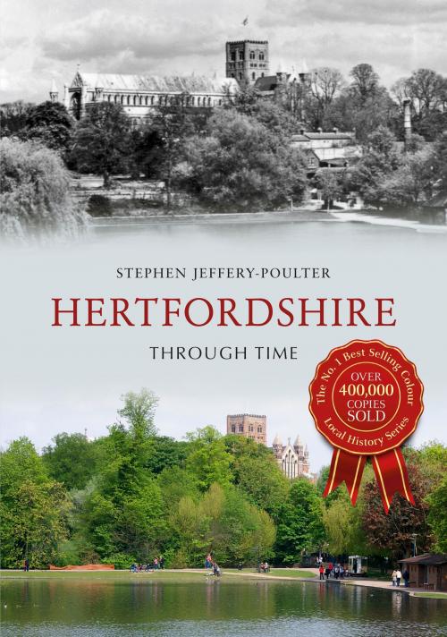Cover of the book Hertfordshire Through Time by Stephen Jeffery-Poulter, Amberley Publishing