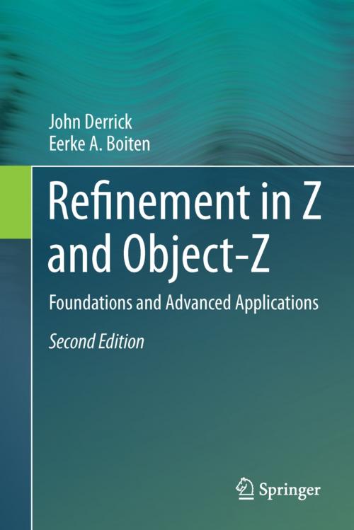 Cover of the book Refinement in Z and Object-Z by Eerke A. Boiten, John Derrick, Springer London