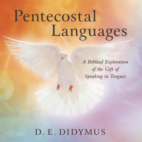 Cover of the book Pentecostal Languages by D. E. Didymus, WestBow Press