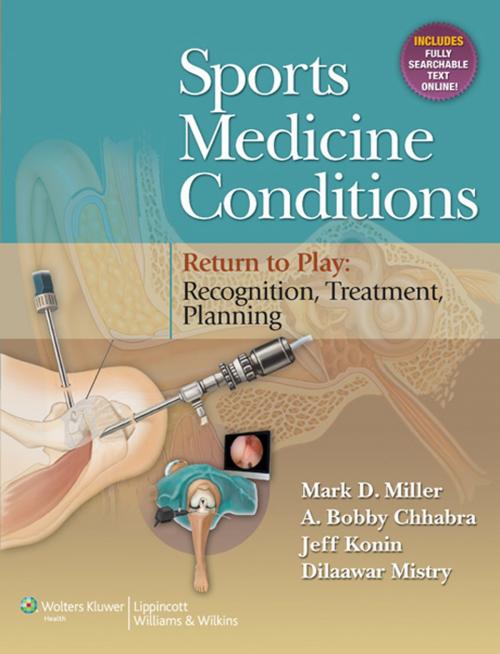 Cover of the book Sports Medicine Conditions: Return To Play: Recognition, Treatment, Planning by Mark D. Miller, A. Bobby Chhabra, Jeff Konin, Dillawar Mistry, Wolters Kluwer Health