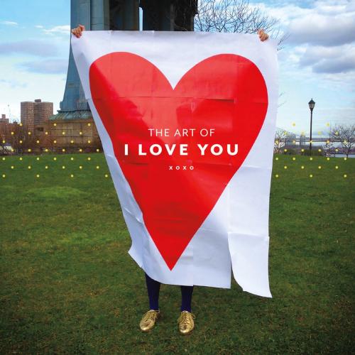 Cover of the book The Art of I Love You by Chronicle Books, Chronicle Books LLC