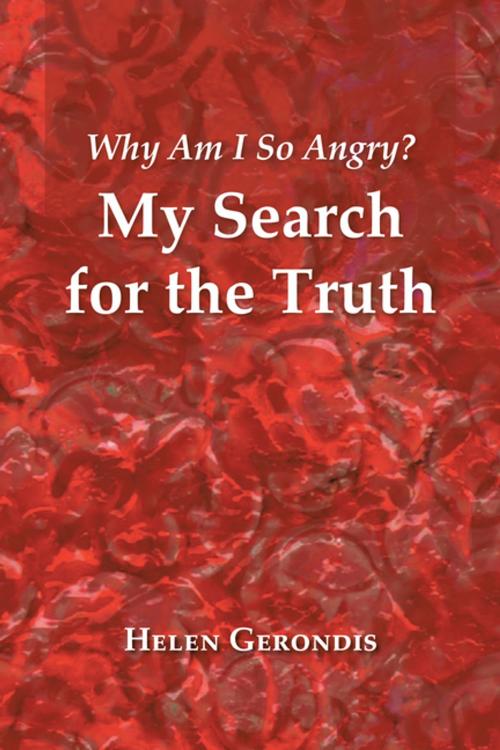 Cover of the book Why Am I so Angry? by Helen Gerondis, Balboa Press AU