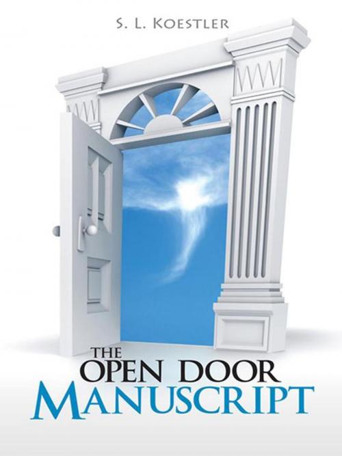 Cover of the book The Open Door Manuscript by S. L. Koestler, Balboa Press
